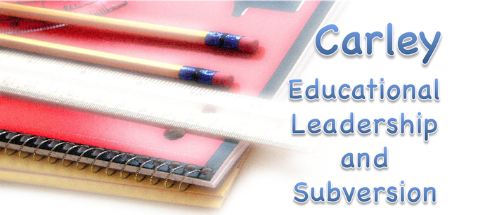 SIMON CARLEY: EDUCATIONAL LEADERSHIP AND SUBVERSION