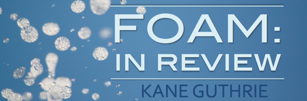KANE GUTHRIE on FOAM: In Review