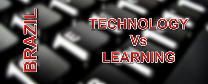 VICTORIA BRAZIL: TECHNOLOGY VERSUS LEARNING