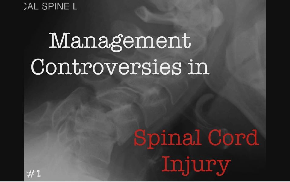 Management Contriversies in Spinal Cord Injury