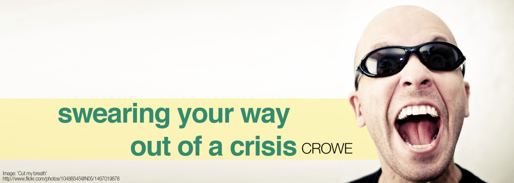 Crowe — Swearing Your Way Out of a Crisis