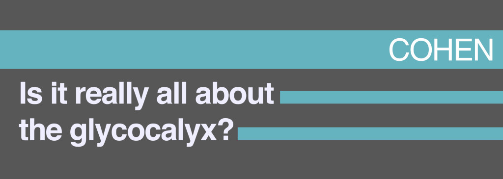 Cohen — Is it really all about the glycocalyx?