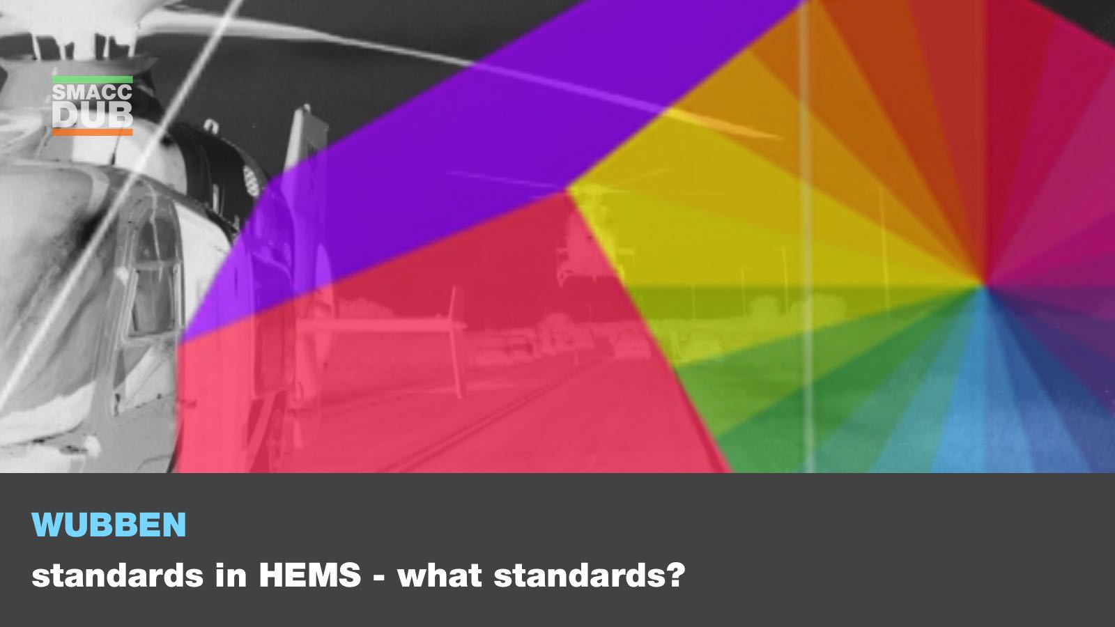 smaccforce - Wubben - Standards in HEMS - what standards