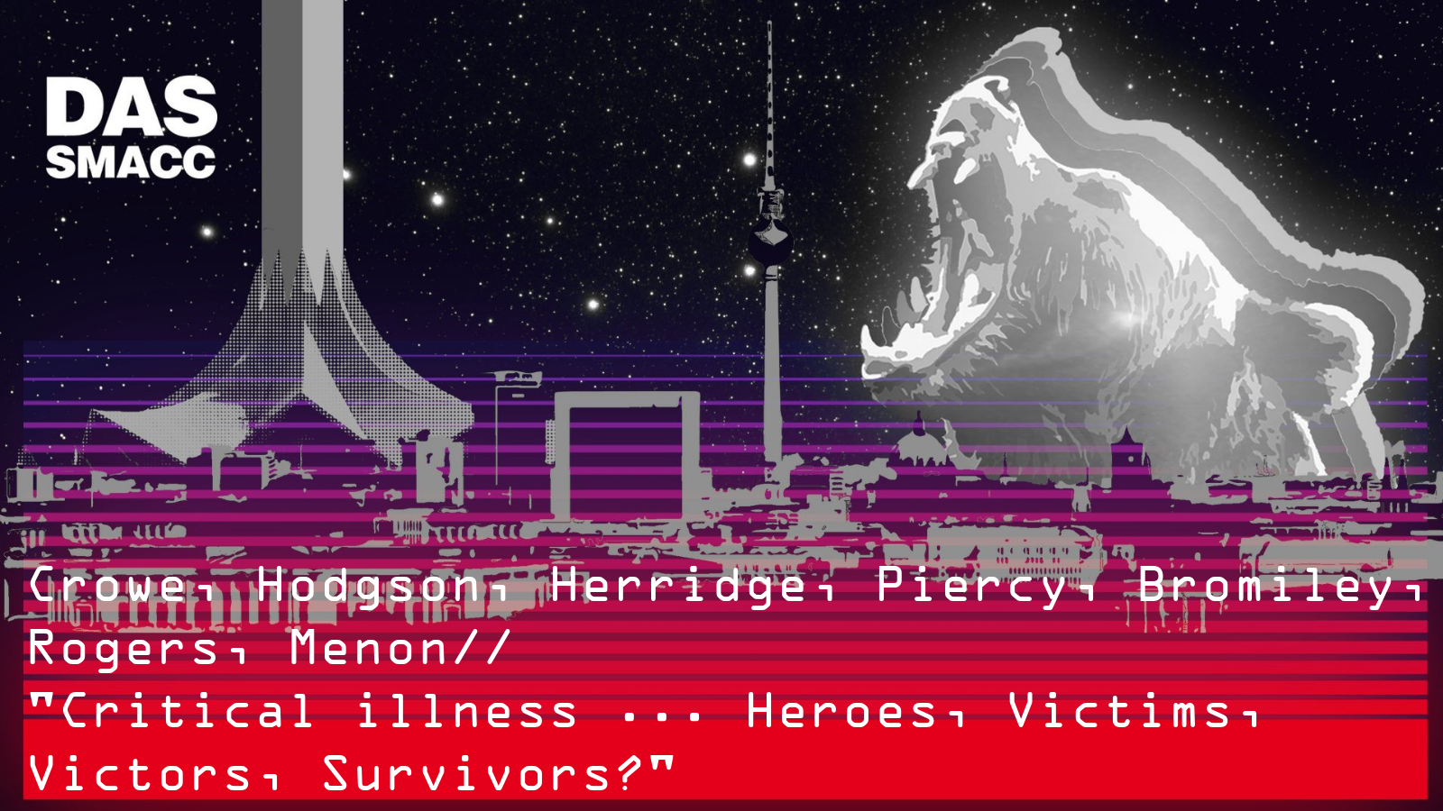 Critical illness ... Heroes, Victims, Victors, Survivors?